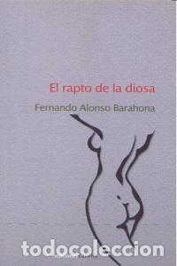 Livres: RAPTO DE LA DIOSA,EL - ALONSO BARAHONA, FERNANDO