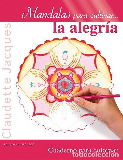 Livros: MANDALAS PARA CULTIVAR LA ALEGRIA - JACQUES, CLAUDETTE