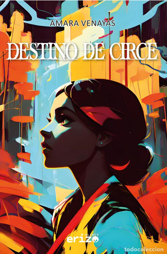 Livros: DESTINO DE CIRCE - VENAYAS, AMARA