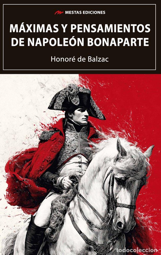 Livros: MAXIMAS Y PENSAMIENTOS DE NAPOLEON BONAPARTE - BALZAC, HONORE DE