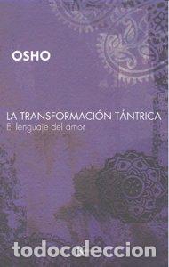 Libri: TRANSFORMACION TANTRICA,LA - OSHO