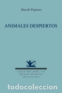 Libri: ANIMALES DESPIERTOS - PUJANTE, DAVID