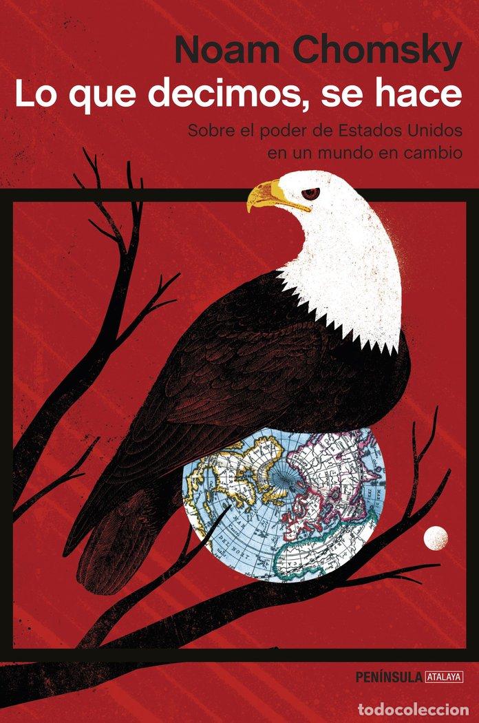 Livres: LO QUE DECIMOS SE HACE - CHOMSKY, NOAM