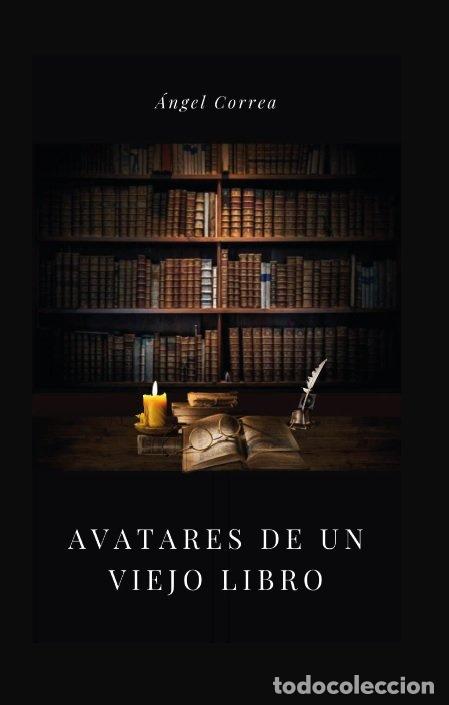 Livres: AVATARES DE UN VIEJO LIBRO - CORREA GARCIA, ANGEL