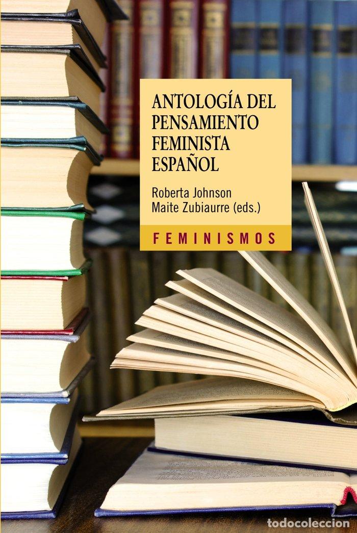 Livres: ANTOLOGIA DEL PENSAMIENTO FEMINISTA ESPA&Ntilde;OL 1726-2011 - AA.VV