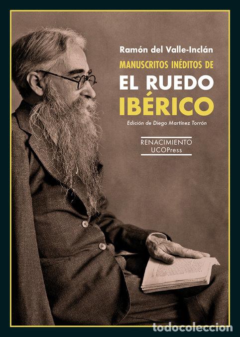 Livros: MANUSCRITOS INEDITOS DE EL RUEDO IBERICO - VALLE-INCLAN, RAMON DEL