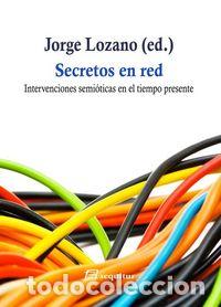 Livros: SECRETOS EN RED - LOZANO, JORGE