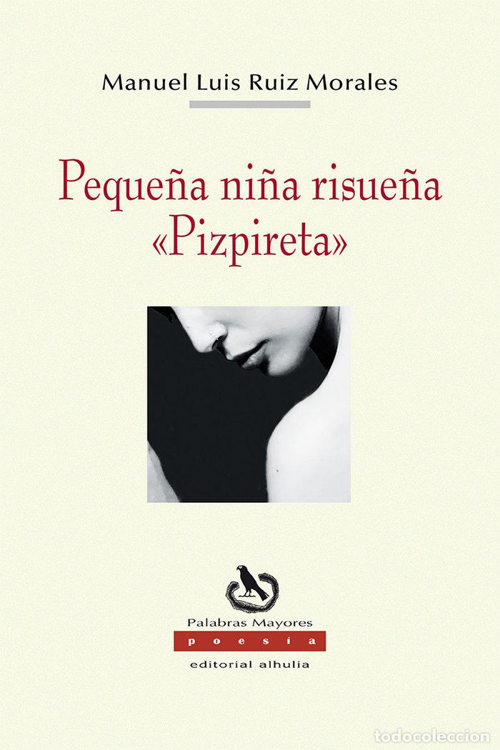 Libri: PEQUE&Ntilde;A NI&Ntilde;A RISUE&Ntilde;A PIZPIRETA - RUIZ MORALES, MANUEL LUIS