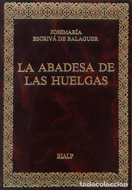 Libri: ABADESA DE LAS HUELGAS, LA - JOSEMARIA ESCRIVA DE BALAGUER, SANTO