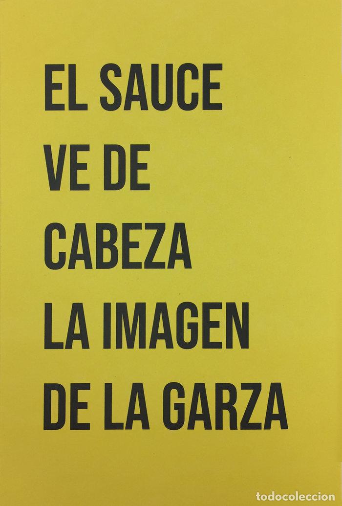 Libri: EL SAUCE VE DE CABEZA LA IMAGEN DE LA GARZA - LOZANO, CATALINA