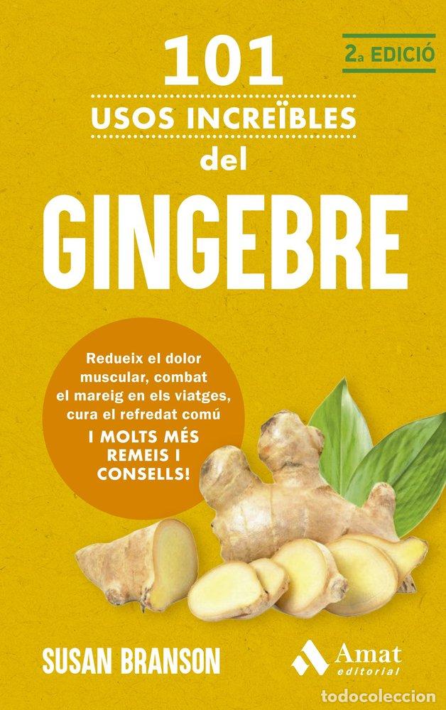 Libri: 101 USOS INCRE&Oslash;BLES DEL GINGEBRE - SUSAN BRANSON