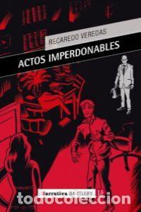 Livres: ACTOS IMPERDONABLES - VEREDAS, RECAREDO