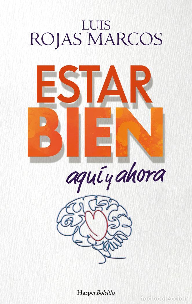 Libri: ESTAR BIEN AQUI Y AHORA - ROJAS MARCOS, LUIS
