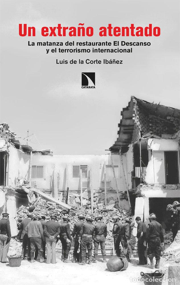 Libri: UN EXTRA&Ntilde;O ATENTADO - DE LA CORTE IBA&Ntilde;EZ, LUIS