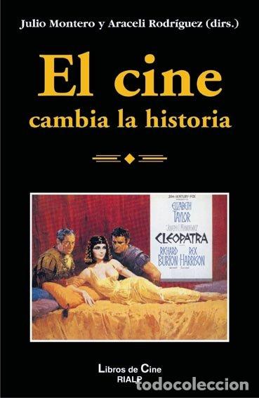 Libri: CINE CAMBIA LA HISTORIA,EL - MONTERO DIAZ, JULIO