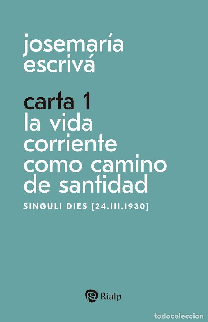 books: CARTA 1 LA VIDA CORRIENTE COMO SANTIDAD - ESCRIVA DE BALAGUER, JOSEMARIA