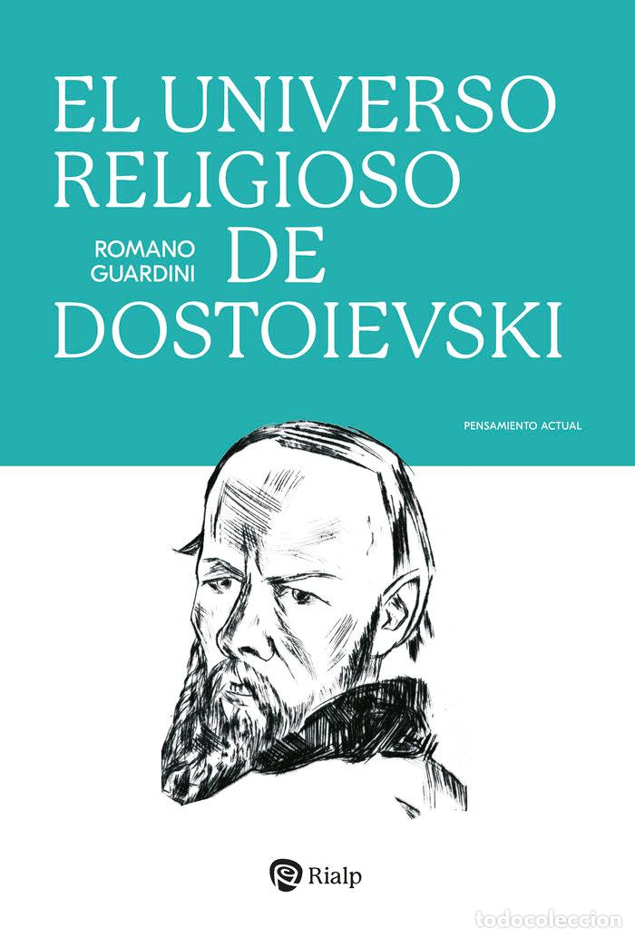 Libros: EL UNIVERSO RELIGIOSO DE DOSTOIEVSKI - GUARDINI, ROMANO