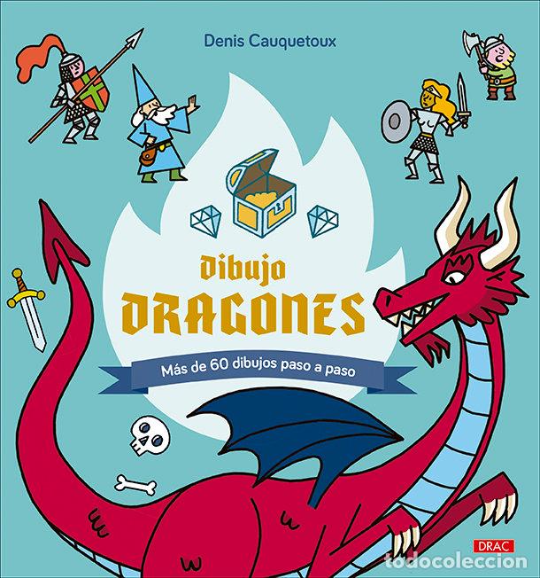 Libri: DIBUJO DRAGONES - CAUQUETOUX, DENIS