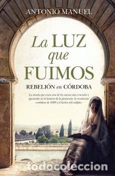 Libri: LUZ QUE FUIMOS,LA BOLSILLO - MANUEL, ANTONIO