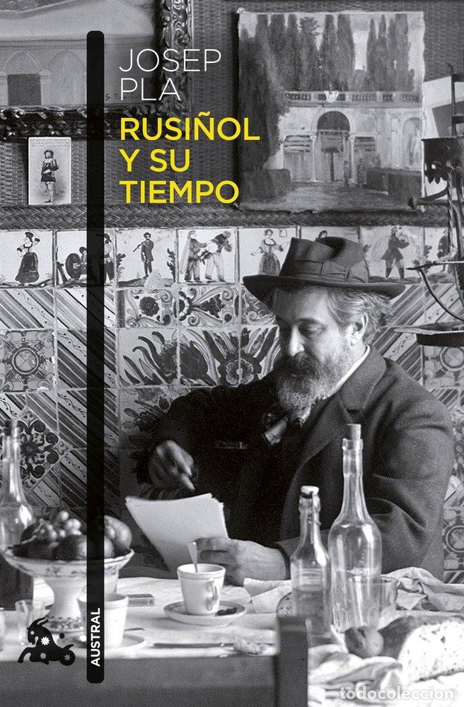 Libros: RUSI&Ntilde;OL Y SU TIEMPO - JOSEP PLA