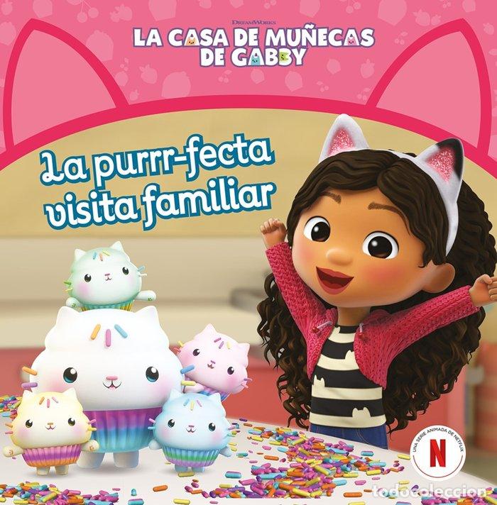 Libri: LA CASA DE MU&Ntilde;ECAS DE GABBY UN CUENTO LA PURRR-FECTA VISITA - GABBY