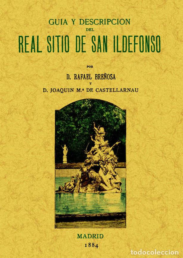 books: SAN ILDEFONSO. GUIA Y DESCRIPCION DEL REAL SITIO - BRE&Ntilde;OSA, RAFAEL