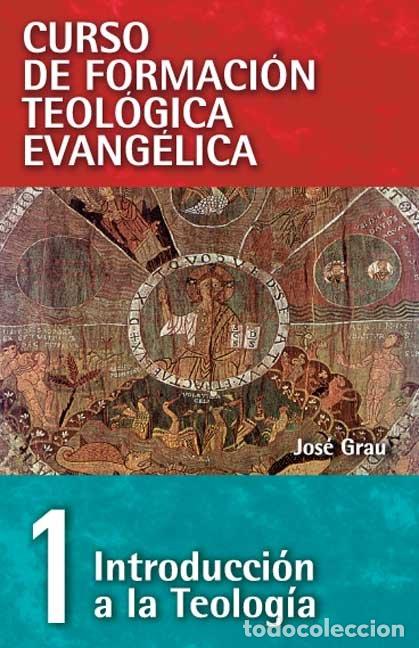 Libros: INTRODUCCION A LA TEOLOGIA - GRAU, JOSE