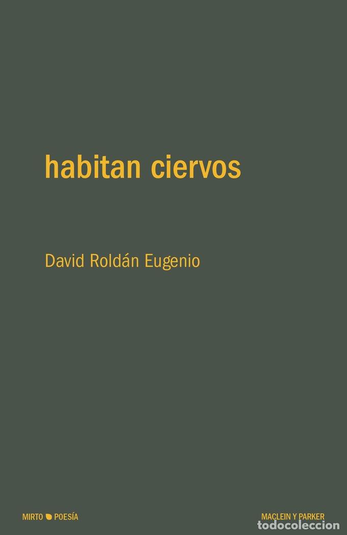 Libros: HABITAN CIERVOS - ROLDAN EUGENIO, DAVID