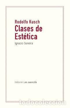 Libros: CLASES DE ESTETICA - RODOLFO KUSCH