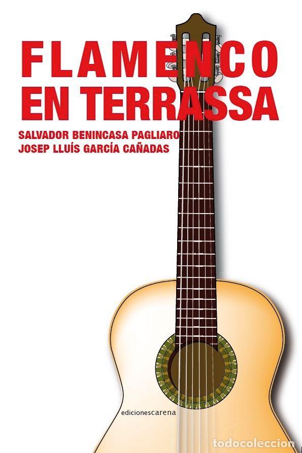 Libros: FLAMENCO EN TERRASSA - BENINCASA PAGLIARO, SALVADOR