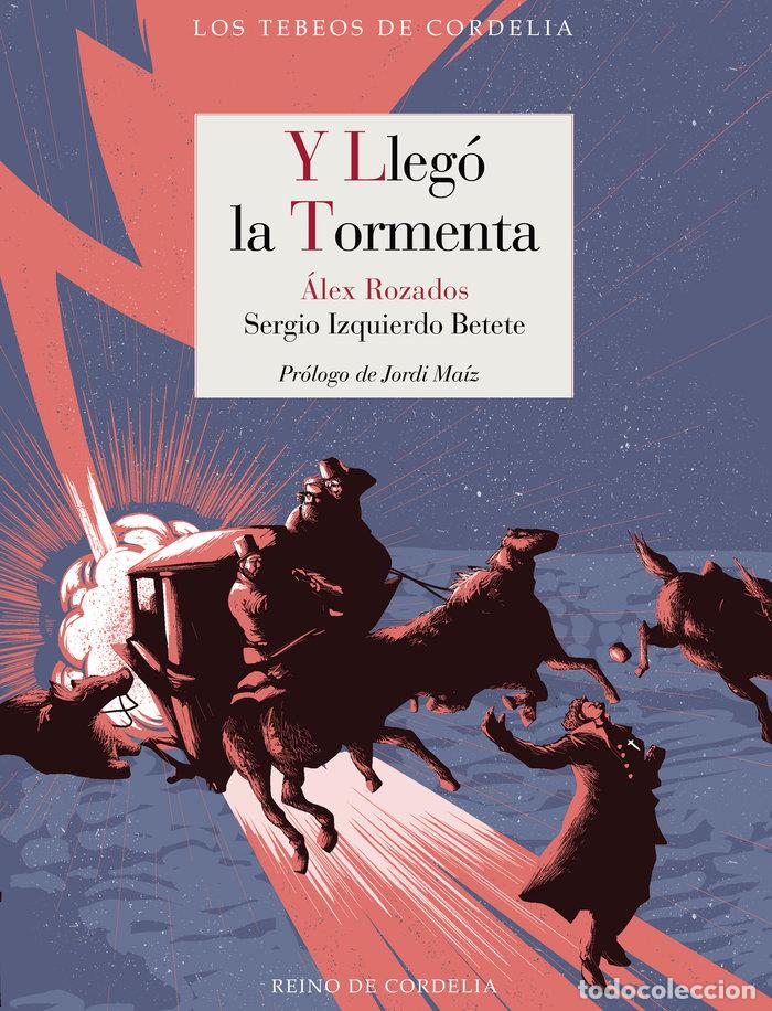 Livres: Y LLEGO LA TORMENTA - IZQUIERDO BETETE, SERGIO