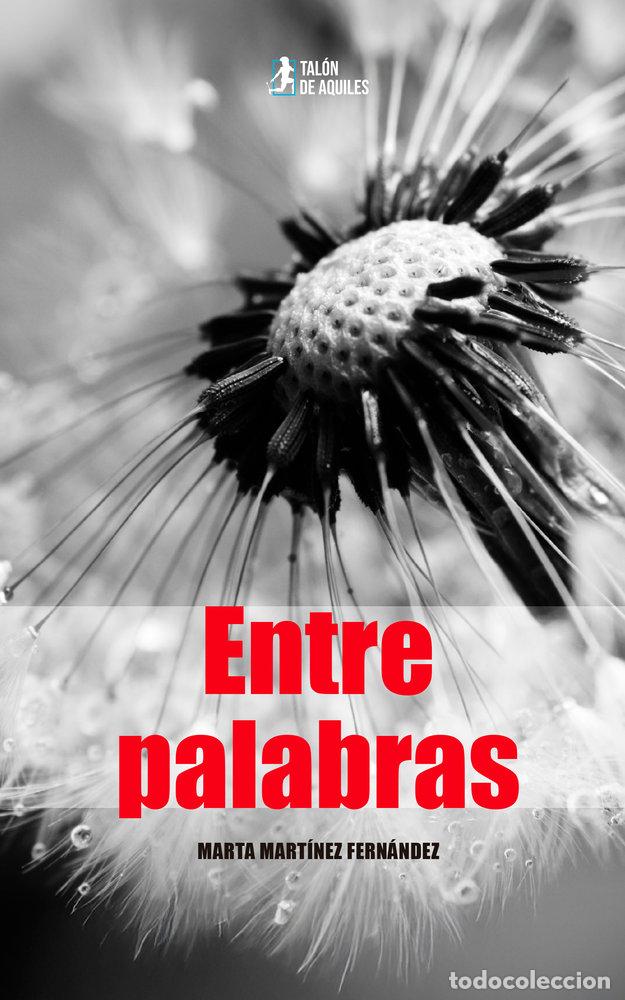 Livres: ENTRE PALABRAS - MARTINEZ FERNANDEZ, MARTA