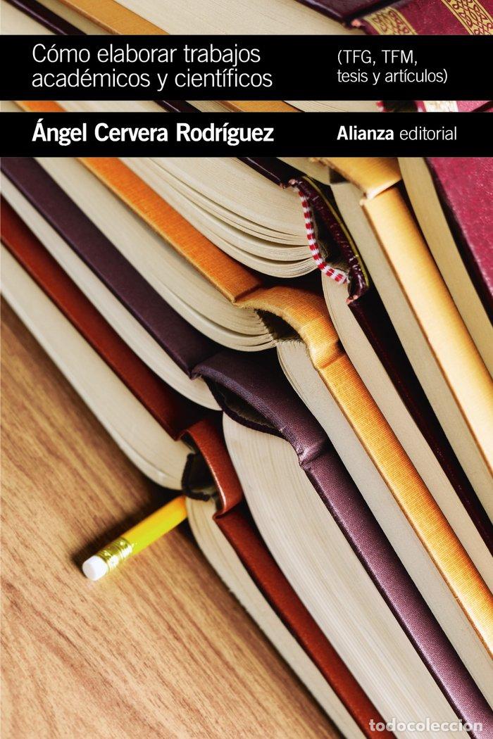Livros: COMO ELABORAR TRABAJOS ACADEMICOS Y CIENTIFICOS TFG TFM - CERVERA RODRIGUEZ, ANGEL