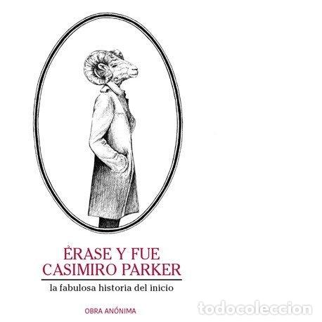 Livros: ERASE Y FUE CASIMIRO PARKER - ANONIMO