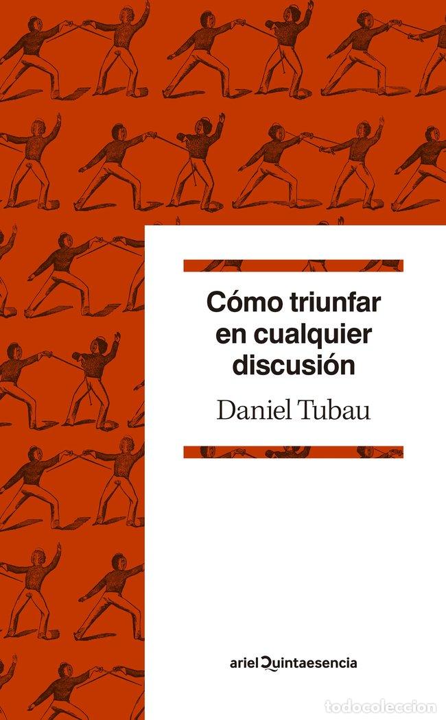 Livros: COMO TRIUNFAR EN CUALQUIER DISCUSION - DANIEL TUBAU