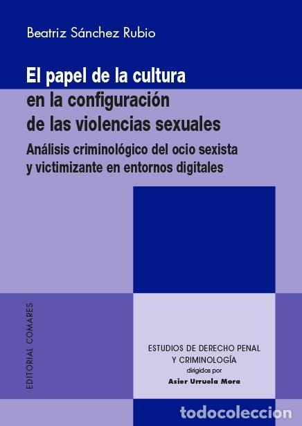 Livros: EL PAPEL DE LA CULTURA EN LA CONFIGURACION DE LAS VIOLENCIA - SANCHEZ RUBIO, BEATRIZ