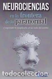 Livres: NEUROCIENCIAS EN LA FRONTERA DE LO PARANORMAL - PARRA, ALEJANDRO