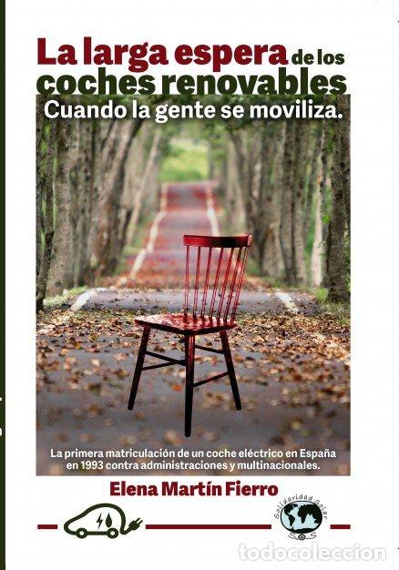 Livres: LA LARGA ESPERA DE LOS COCHES RENOVABLES - MARTIN FIERRO, ELENA