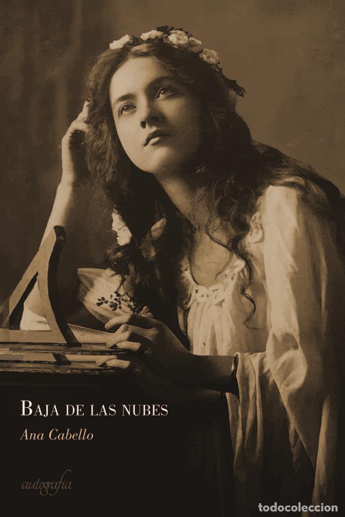 Libros: BAJA DE LAS NUBES - CABELLO, ANA