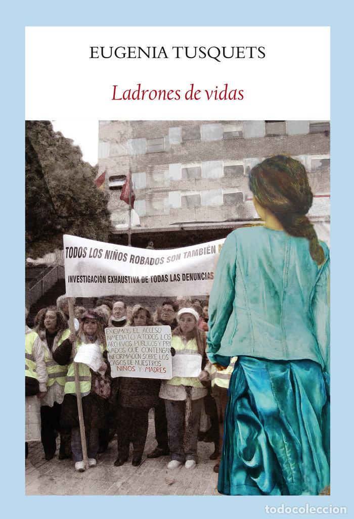 Libri: LADRONES DE VIDAS - TUSQUETS, EUGENIA