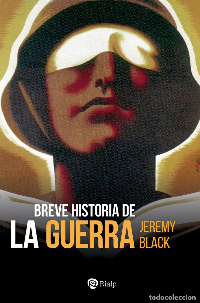 Libri: BREVE HISTORIA DE LA GUERRA - BLACK, JEREMY