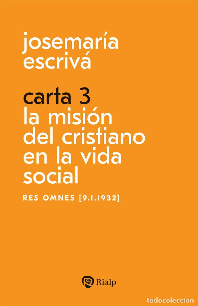 Libri: CARTA 3 LA MISION DEL CRISTIANO EN LA VIDA SOCIAL - ESCRIVA DE BALAGUER, JOSEMARIA