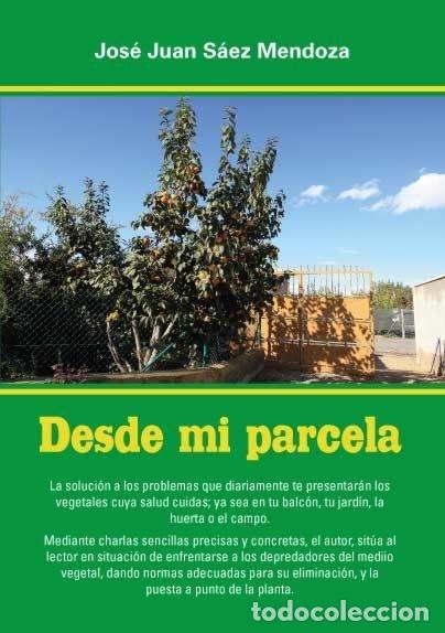 Livros: DESDE MI PARCELA - SAEZ MENDOZA, JOSE JUAN