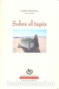 Livros: SOBRE EL TAPIZ - ROMERO, ISABEL
