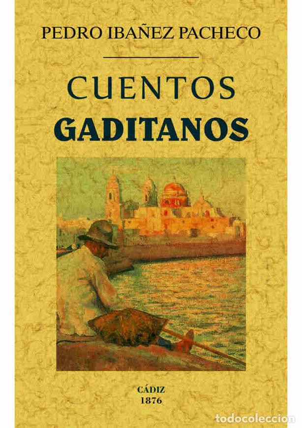 Libri: CUENTOS GADITANOS - IBA&Ntilde;EZ PACHECO, PEDRO