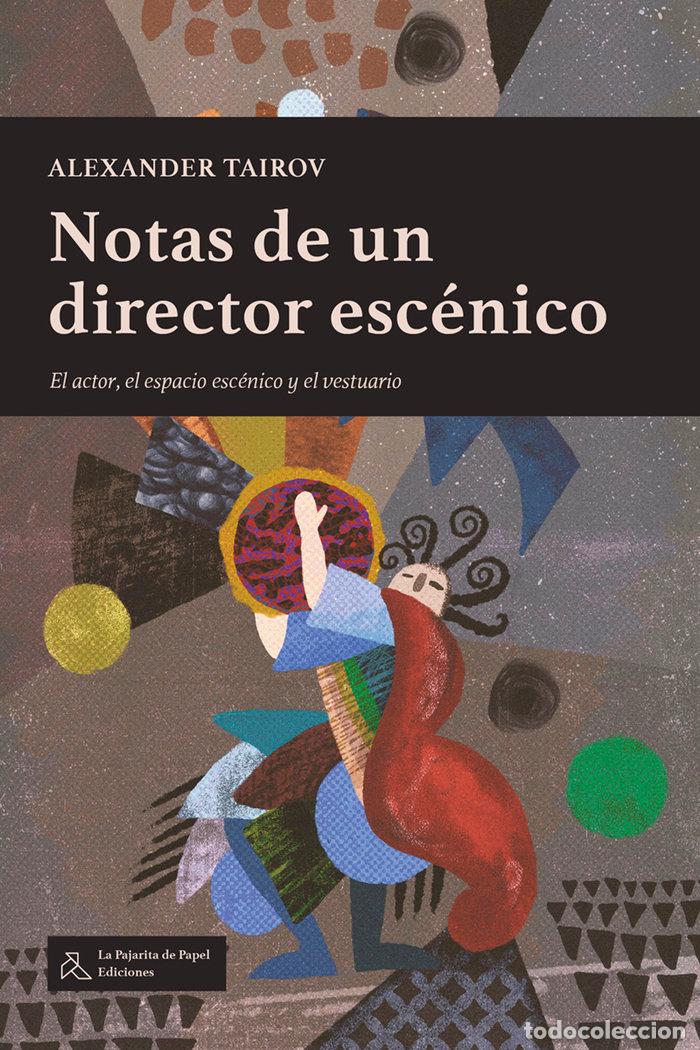 Libros: NOTAS DE UN DIRECTOR ESCENICO - TAIROV, ALEXANDER