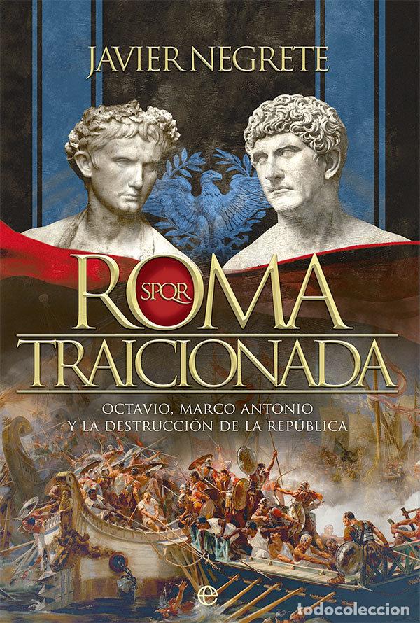 Libros: ROMA TRAICIONADA - NEGRETE, JAVIER