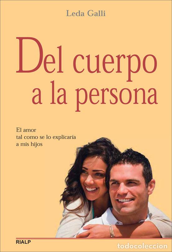 Libros: DEL CUERPO A LA PERSONA - GALLI, LEDA