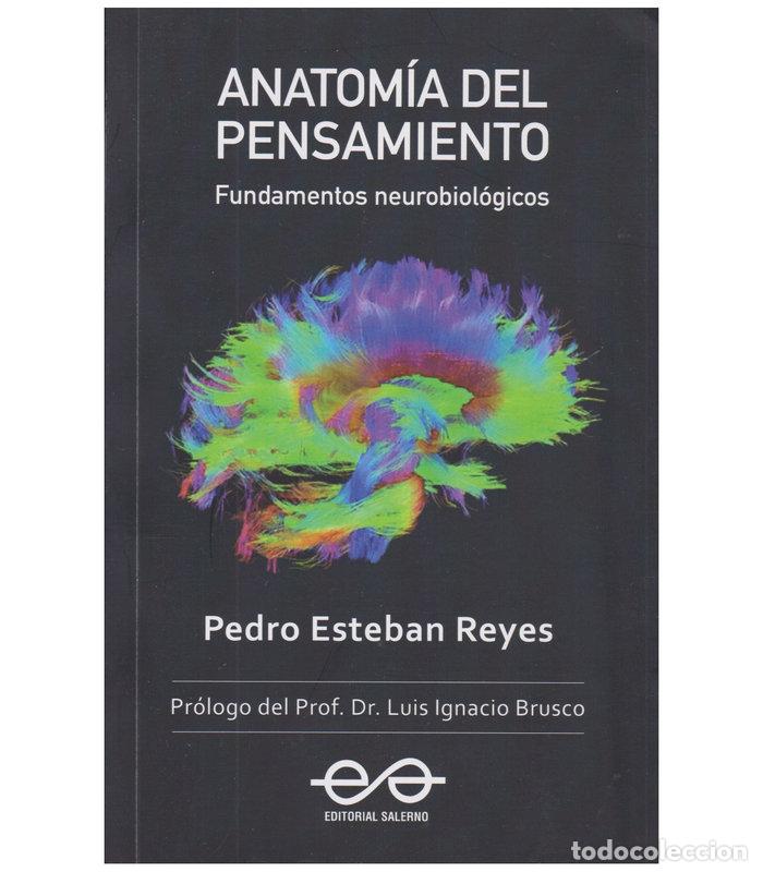 Libros: ANATOMIA DEL PENSAMIENTO - PEDRO ESTEBAN REYES