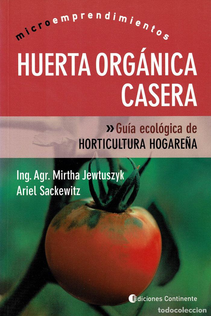 Libros: HUERTA ORGANICA CASERA - JEWTUSZYIK, ING AGR MIRTHA